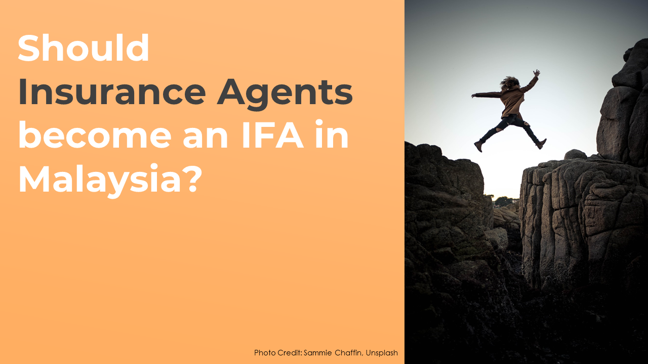 Why Insurance Agents Should Consider Becoming an Independent Financial Advisor in Malaysia